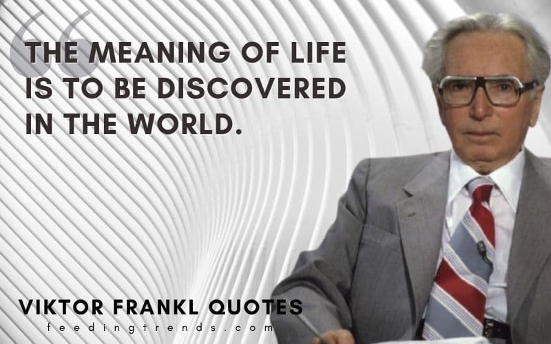 30 Viktor Frankl Quotes To Get Motivated