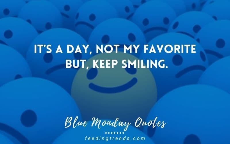 45 Blue Monday Quotes For Motivation To Start Your Day Perfectly