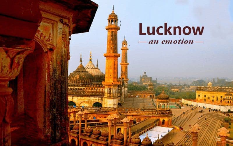 6 Things About Lucknow City Which Make It An Unforgettable Emotion