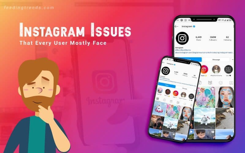 5 Instagram Major Issues/Problems Along With Their Solutions, That Every User Face