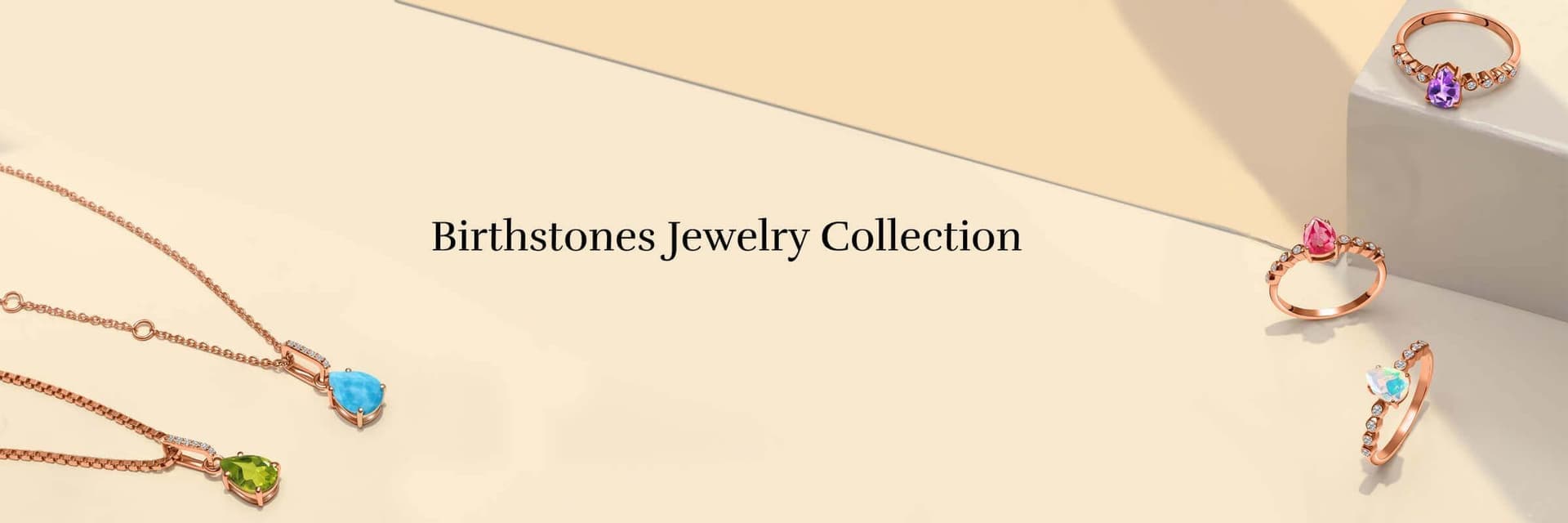 Birthstones Jewelry: Traditional Gifts of Jewelry in Modern Age