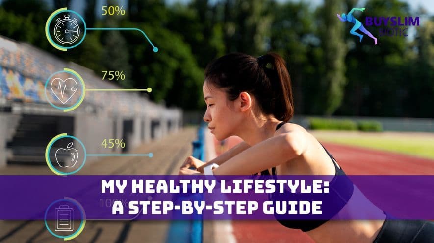 My Healthy Lifestyle: A Step-by-Step Guide