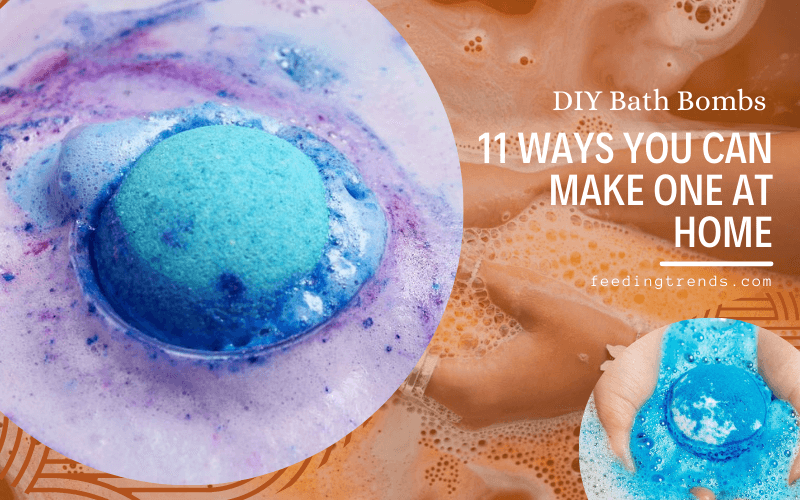 Diy Bath Bombs- 11 Ways You Can Make One at Home