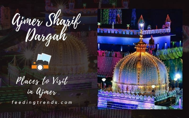 27 Places To Visit In Ajmer To Experience The Mughal Era