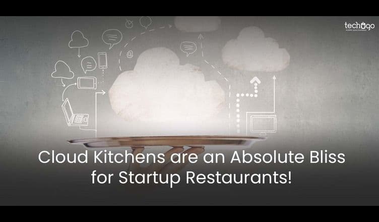 Cloud Kitchens Are an Absolute Bliss for Startup Restaurants!