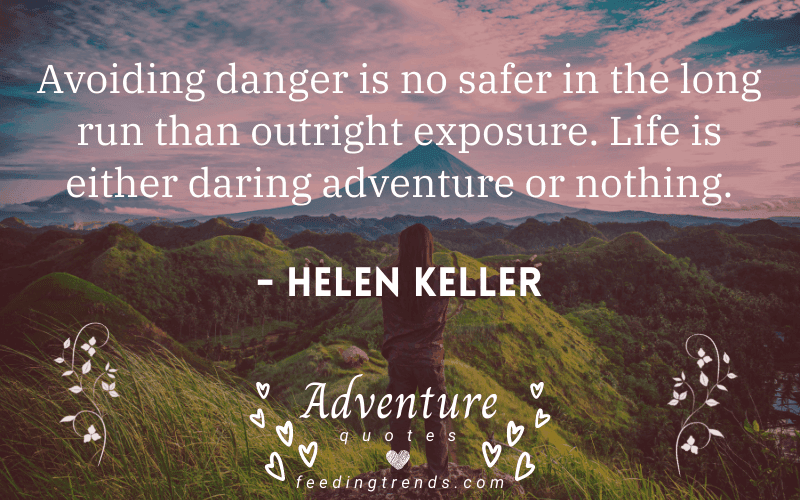 55 Adventure Quotes To Motivate The Traveler In You