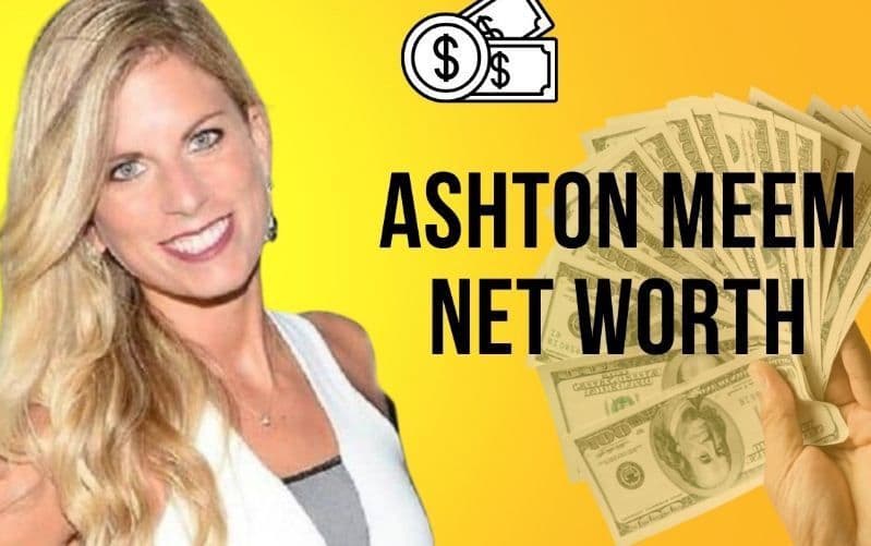 How Much Is Ashton Meem Worth?