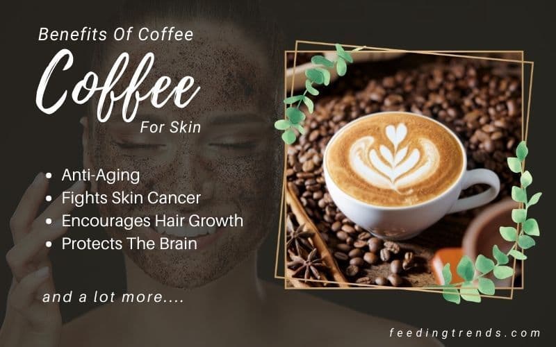 30 Benefits Of Coffee For Skin