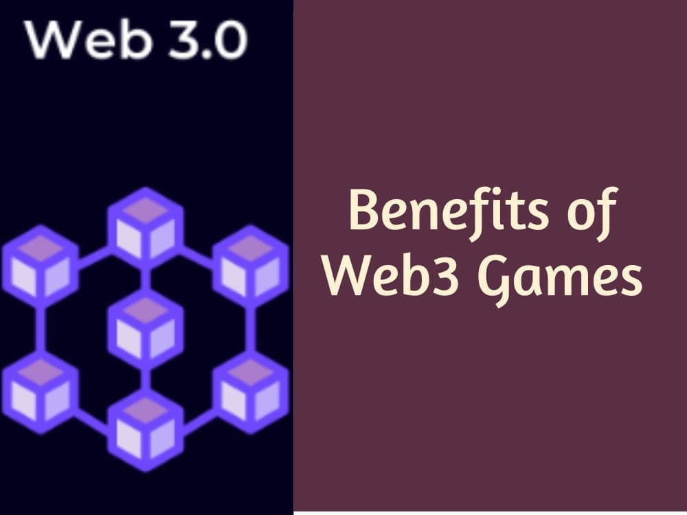 Benefits of Web3 Gaming: A Complete Guide for Entrepreneurs