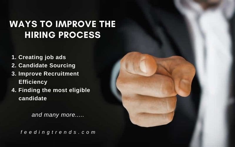 4 Ways To Improve The Hiring Process In 2021