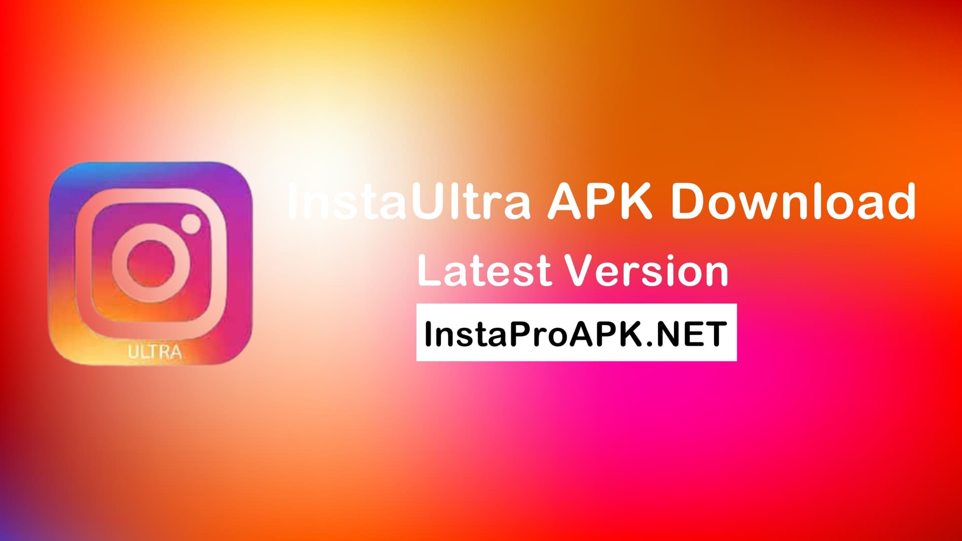 Instaultra Apk Download Latest Version for Android
