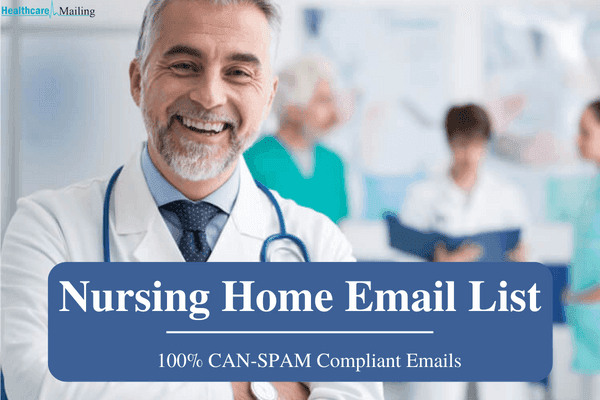 Nursing Home Email List: Reaching Out to the Right People