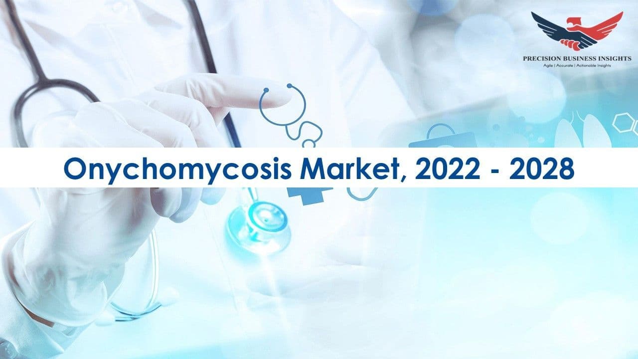 Onychomycosis Market  Size, Growth Drivers 2022-28