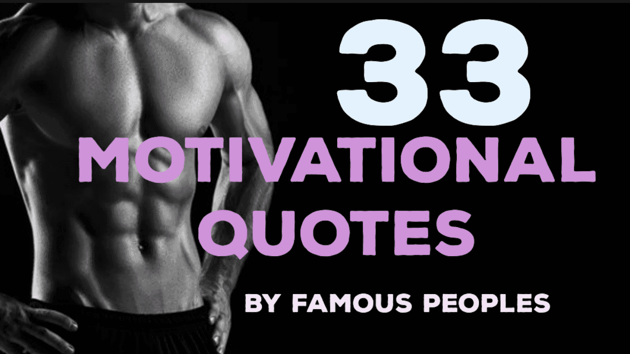 33 Motivational Quotes by Famous People of World   