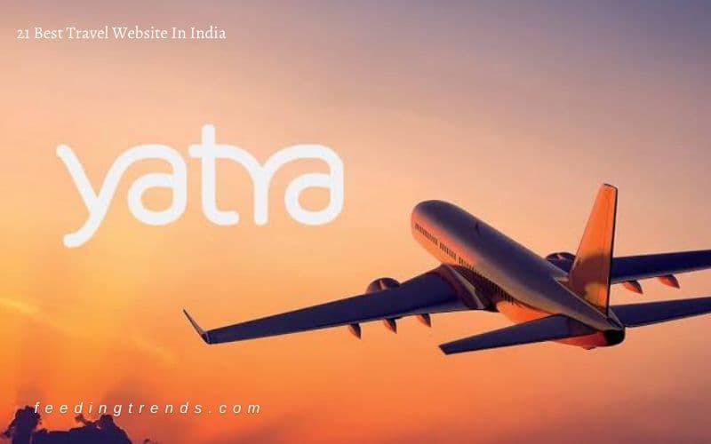 21 Best Travel Website In India To Plan Your Next Trip