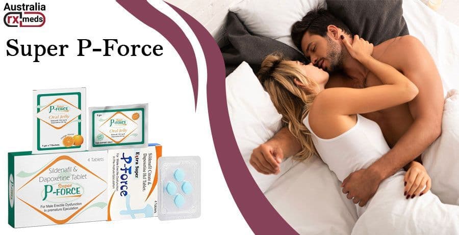 Buy Super P Force (Sildenafil+dapoxetine) - Australiarxmeds