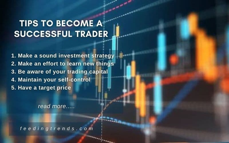 5 Tips To Become A Successful Trader