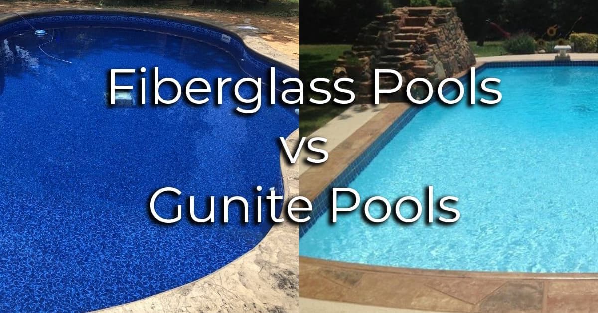 The Great Debate: Gunite Pools vs Fiberglass Pools