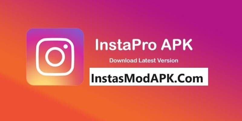 Instapro Apk Download Latest Version 2023 [Anti Ban]