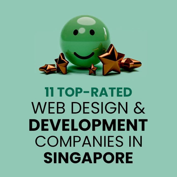 11 Top-Rated Web Design and Development Companies in Singapore
