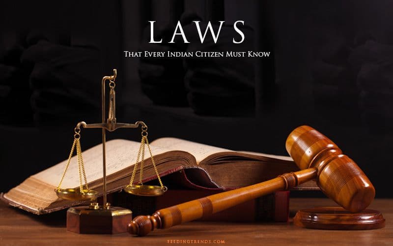 7 Laws From Indian Law System That Every Citizen Must Know