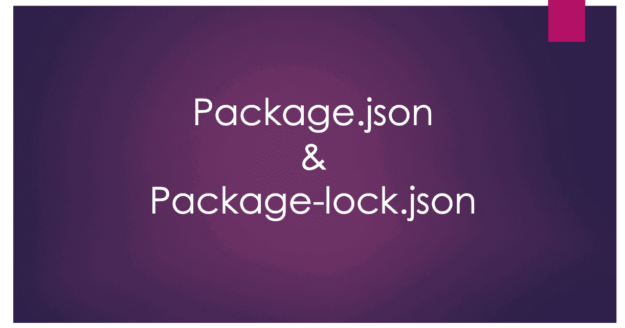 Package.json & Package-lock.json