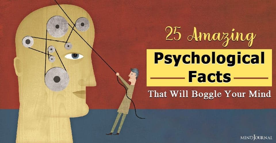 25 Amazing Psychological Facts That Will Boggle Your Minds
