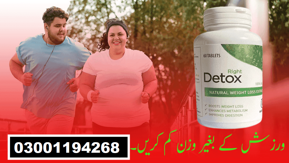 Right Detox Tablet Same Day Delivery In Pakistan - 03001194268