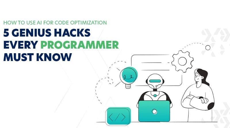 How to Use Ai for Code Optimization: 5 Genius Programming Hacks