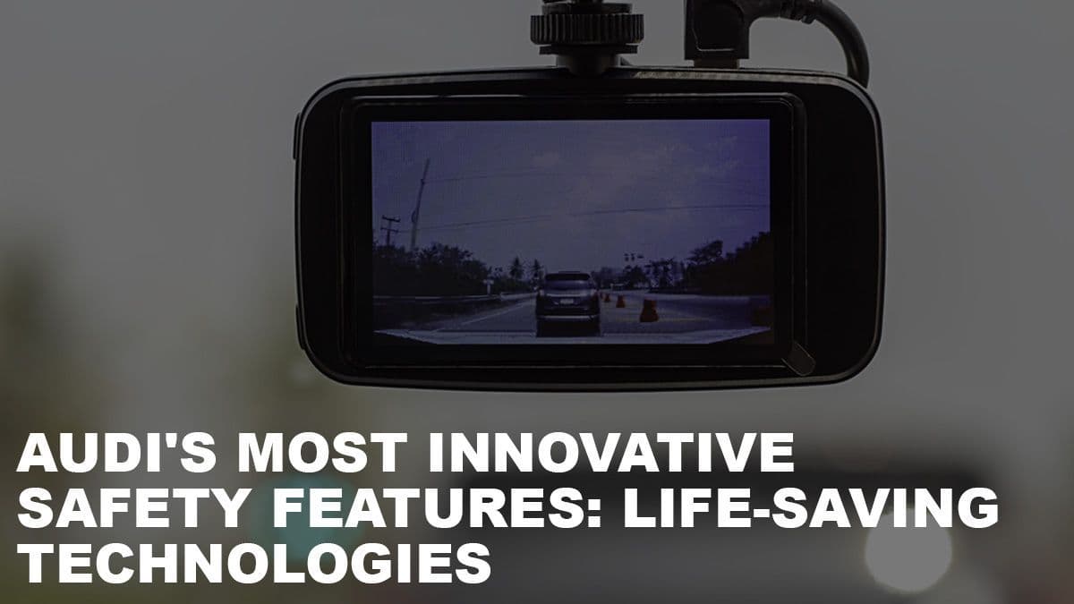 Audi's Most Innovative Safety Features: Life-Saving Technologies