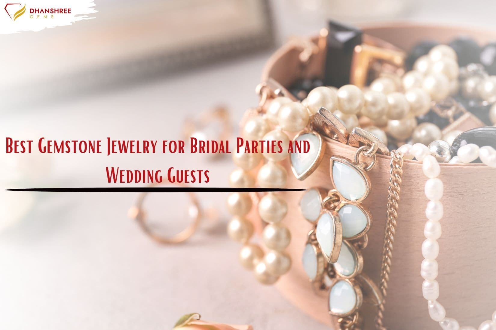 Best Gemstone Jewelry for Bridal Parties and Wedding Guests