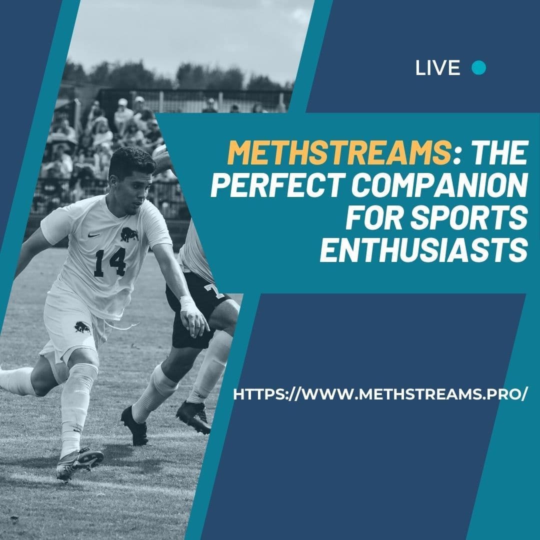 Methstreams: The Gateway to Live Sports Excitement