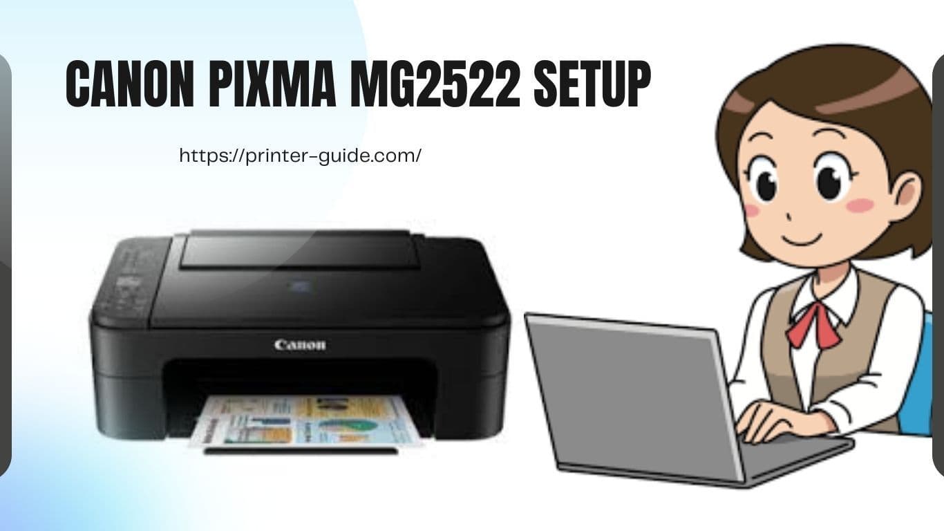 Setup Instructions for the Canon Pixma Mg2522 Printer