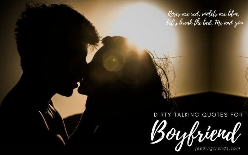 30 Dirty Talking To Your Boyfriend Quotes To Make Him Naughty