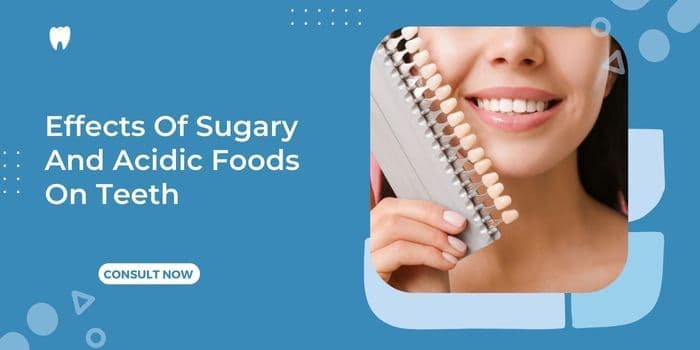 Effects of Sugary and Acidic Foods on Teeth
