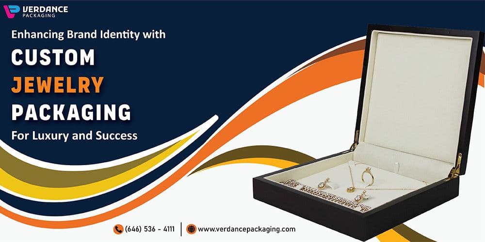 Enhancing Brand Identity With Custom Jewelry Packaging For Luxury And Success