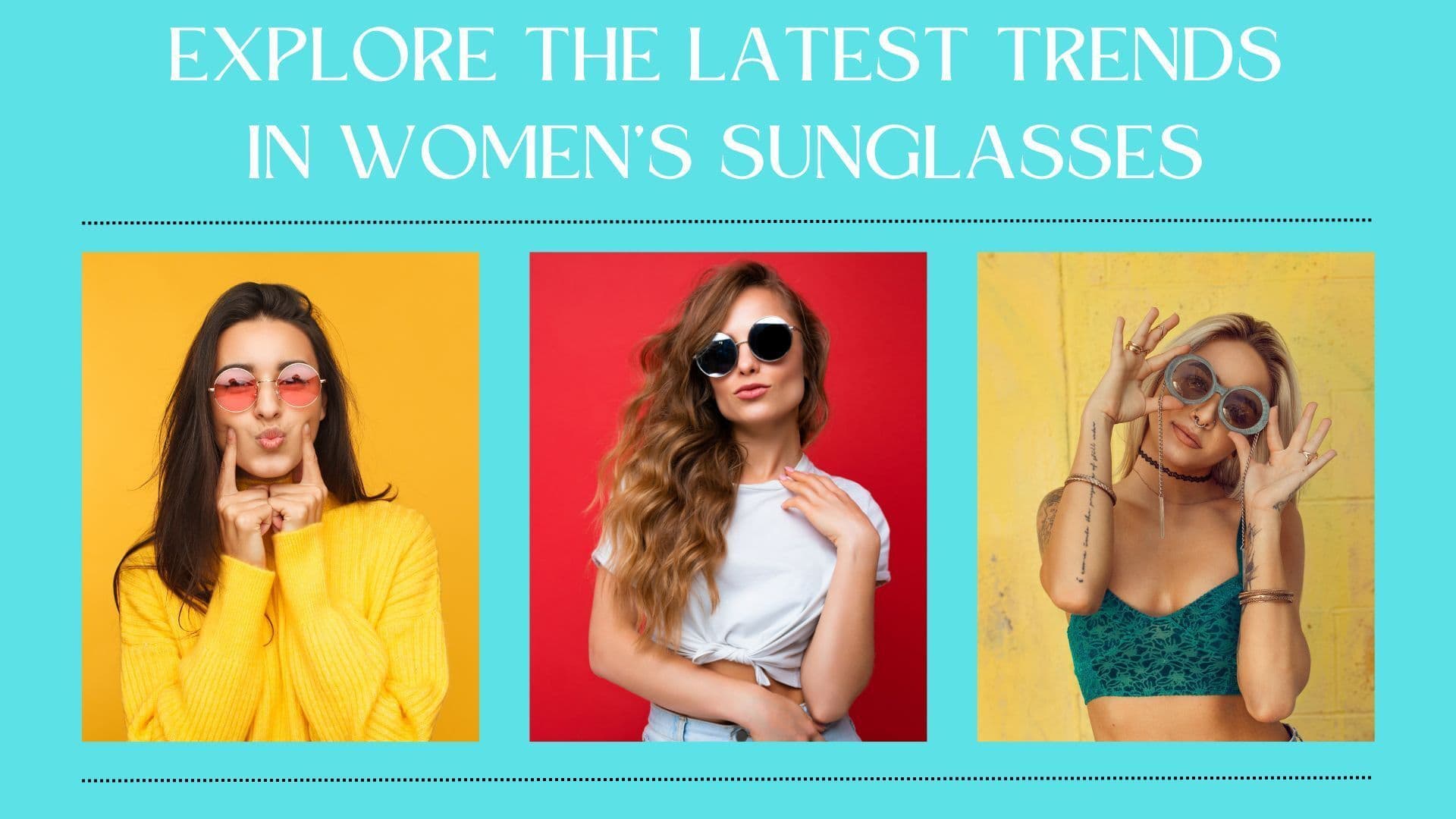 Explore Latest Trends in Women's Sunglasses: Cat-Eye to Aviators