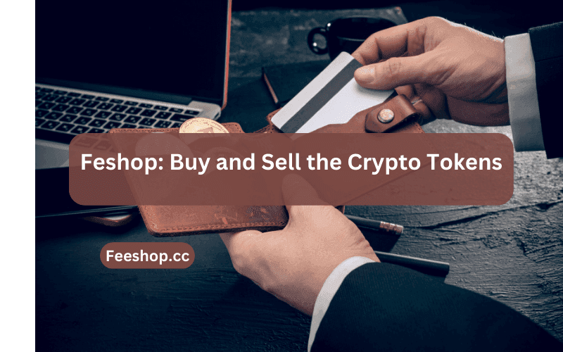 Feshop: Buy and Sell the Crypto Tokens
