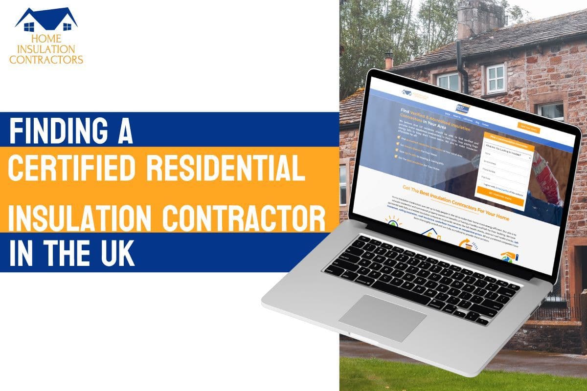 Finding a Certified Residential Insulation Contractor in the Uk