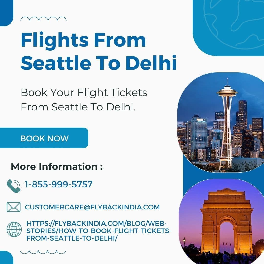 Book Your Flight Tickets From Seattle to Delhi