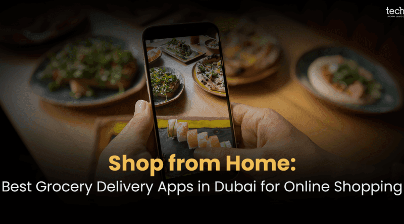 Online Shopping: Grocery Delivery Apps in Dubai