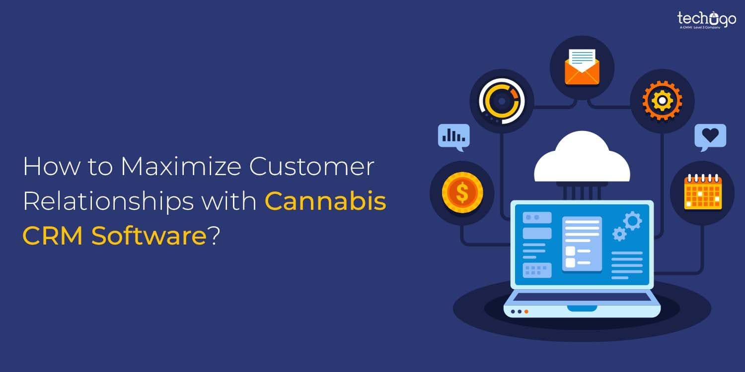 Customer Relationships With Cannabis Crm Software