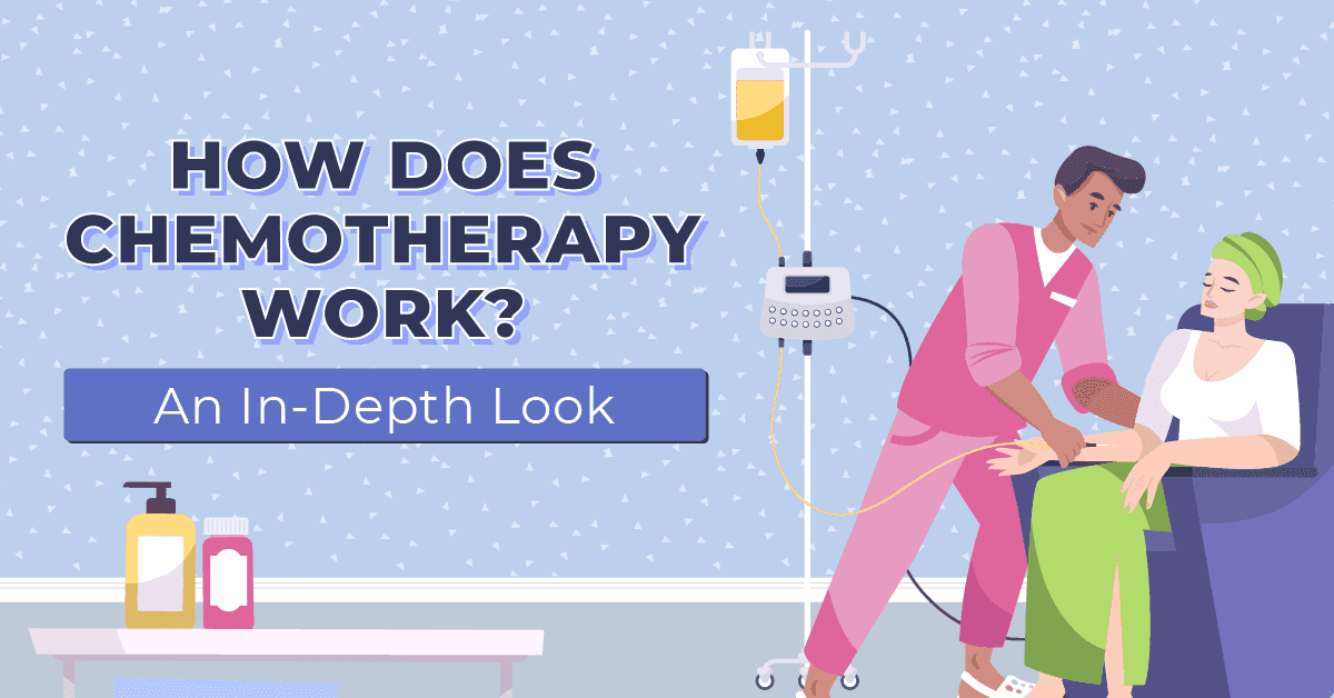 How Does Chemotherapy Work? An In-Depth Look