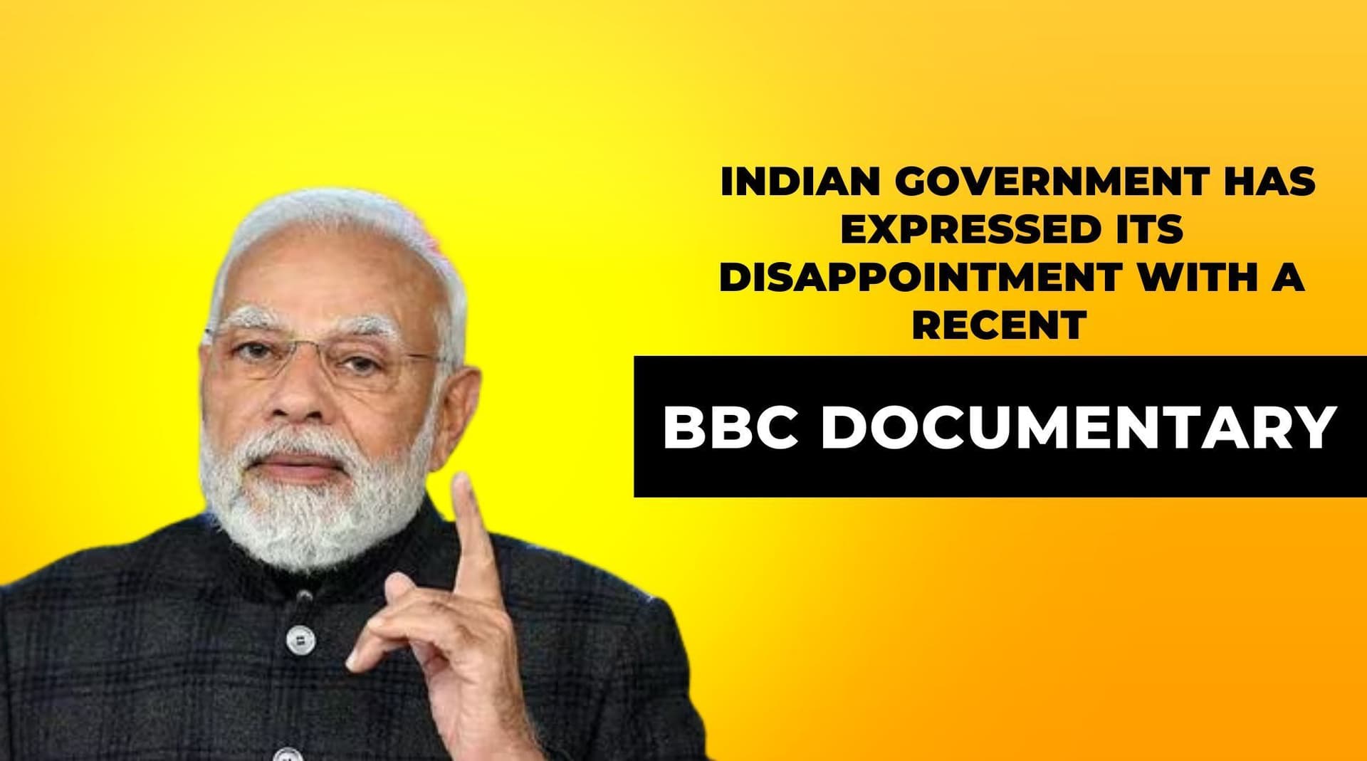 India Govt Disappointed With Recent Bbc Documentary