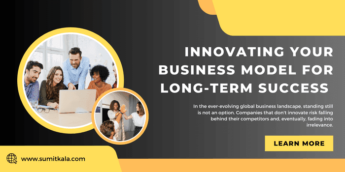 Innovating Your Business Model for Long-Term Success
