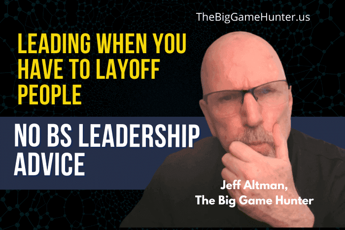 Leading an Organization When You Have to Layoff People
