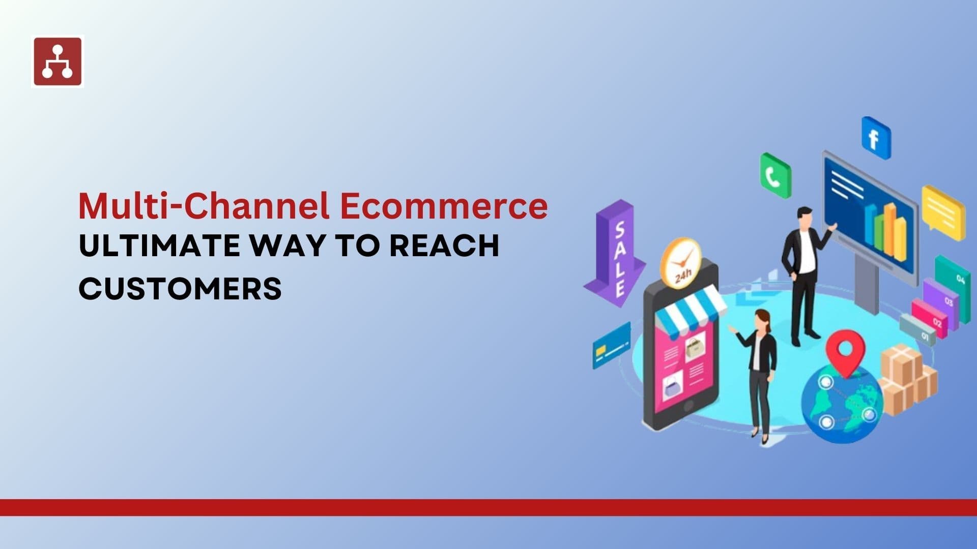 Multi-Channel Ecommerce: Ultimate Way to Reach Customers