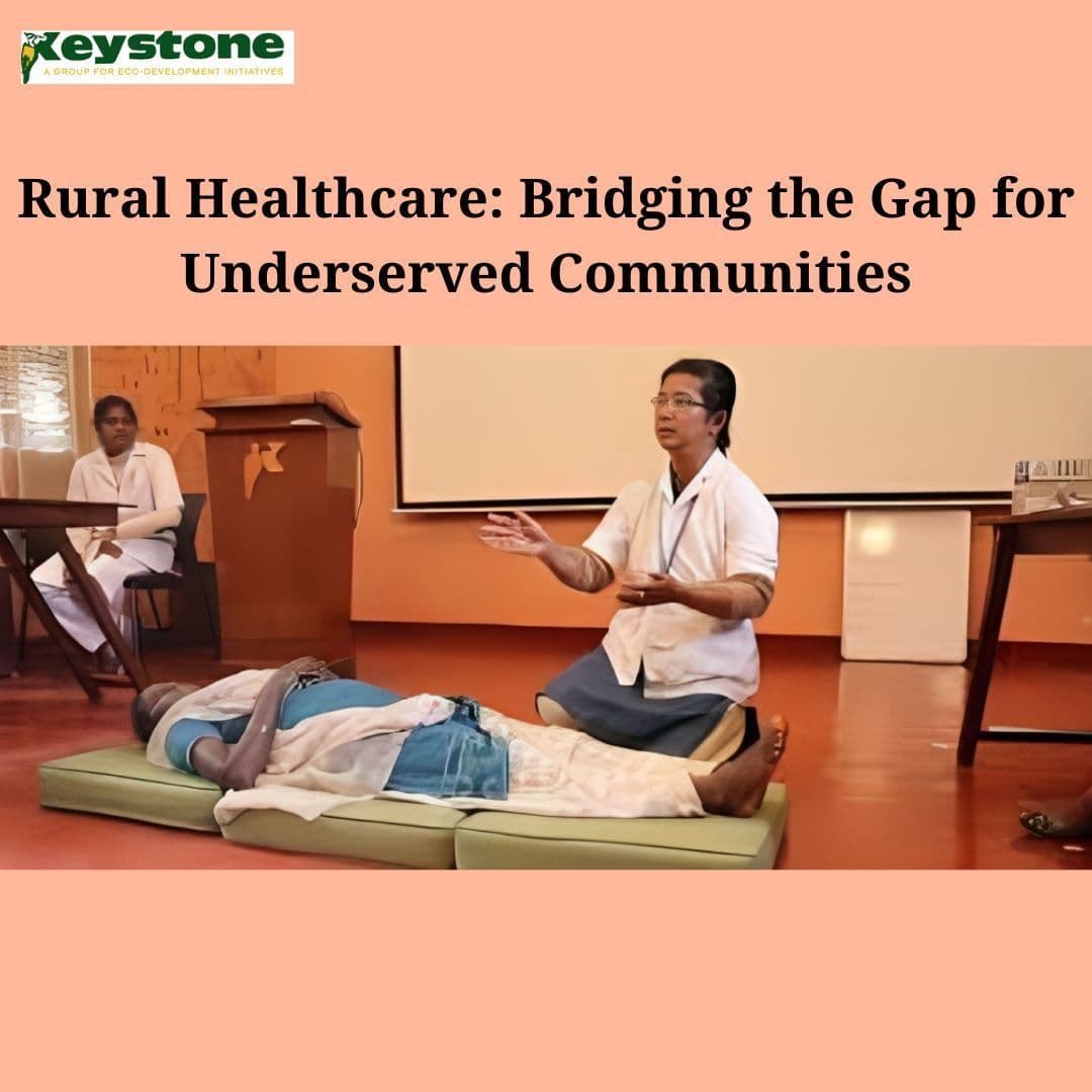 Rural Healthcare: Bridging the Gap for Underserved Communities