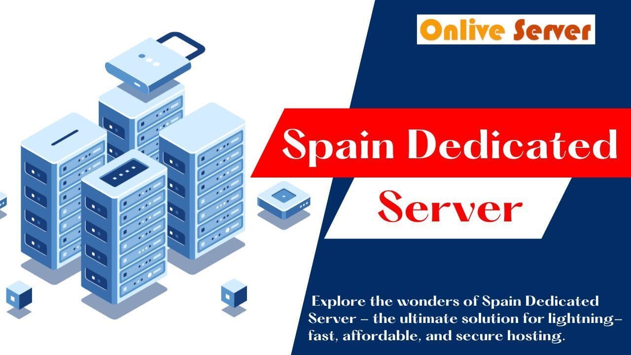 Spain Dedicated Server: Key to Unbeatable Website Performance!