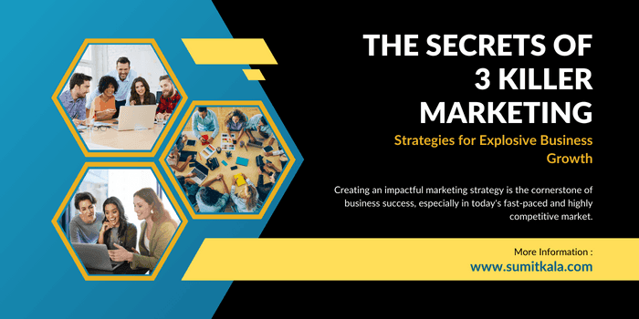 The Secrets of 3 Killer Marketing Strategies for Business Growth